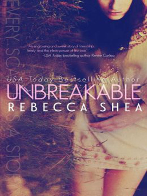 Title details for Unbreakable by Rebecca Shea - Available